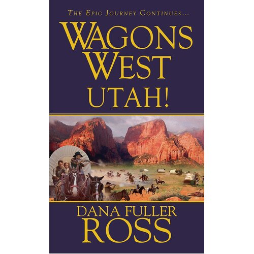 Wagons West: Utah! Dana Fuller Ross Paperback Book