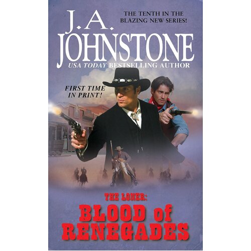 The Loner: The Blood Of Renegades J.A. Johnstone Paperback Book