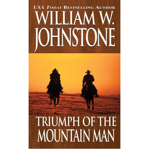 Triumph of the Mountain Man William W. Johnstone Paperback Book