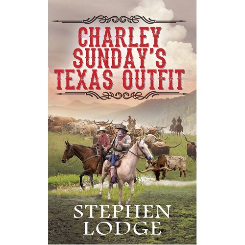 Charley Sunday&#39;s Texas Outfit Stephen Lodge Paperback Novel Book