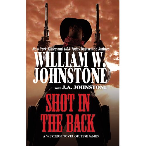 Shot in the Back Johnstone, William W.,Johnstone, J. A. Paperback Book