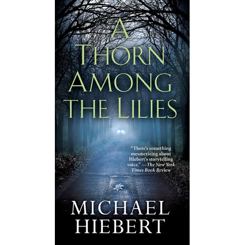 A Thorn Among The Lilies Michael Hiebert Paperback Novel Book