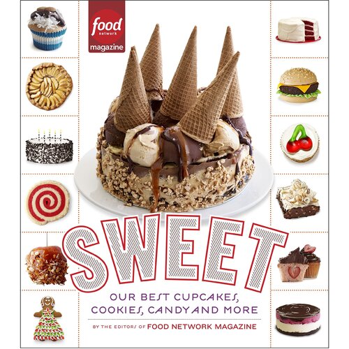 Sweet: Our Best Cupcakes, Cookies, Candy, and More: A Baking Book Paperback
