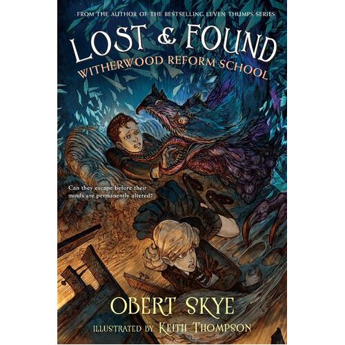 Lost &amp; Found : Witherwood Reform School Obert Skye Paperback Book
