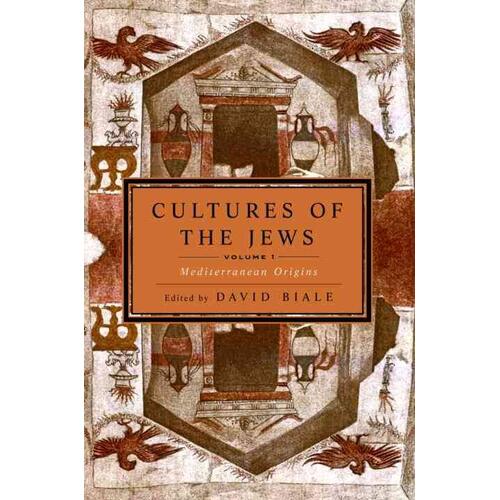 Cultures of the Jews, Volume 1: Mediterranean Origins Paperback Book