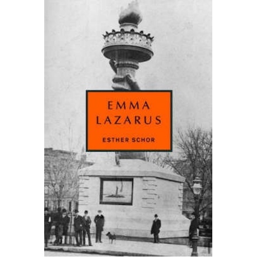 Emma Lazarus: Jewish Encounters -Esther Schor Book