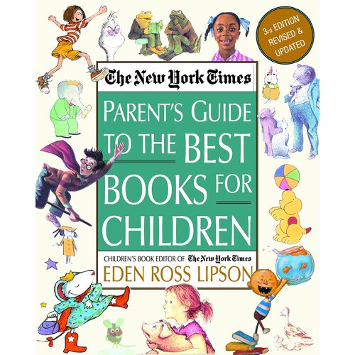 The New York Times Parent&#39;s Guide to the Best Books for Children Novel Book