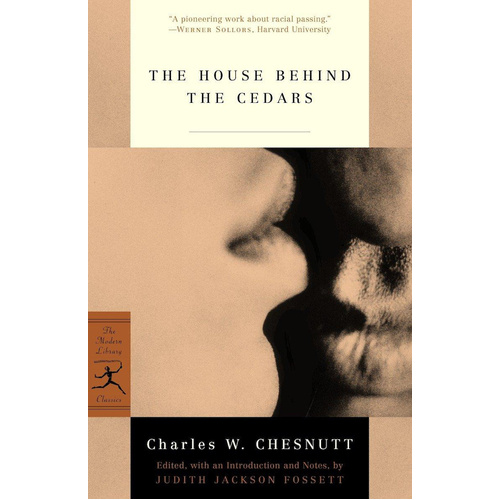 The House Behind the Cedars: Modern Library Classics - Novel Book