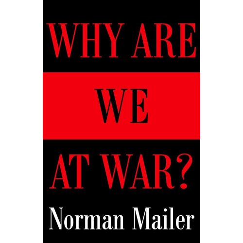 Why Are We at War? Norman Mailer Paperback Book