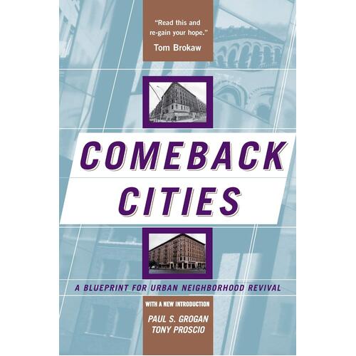 Comeback Cities: A Blueprint for Urban Neighborhood Revival Paperback Book
