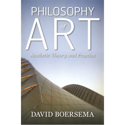 Philosophy of Art: Aesthetic Theory and Practice Book