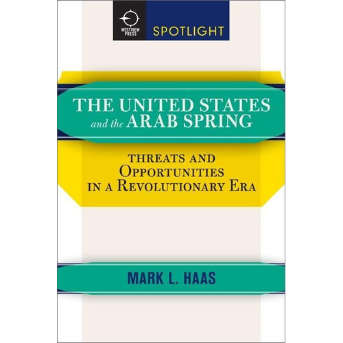The United States and the Arab Spring Book