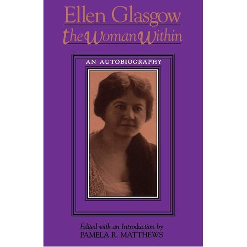 The Woman within Pamela R. Matthews Ellen Glasgow Paperback Novel Book