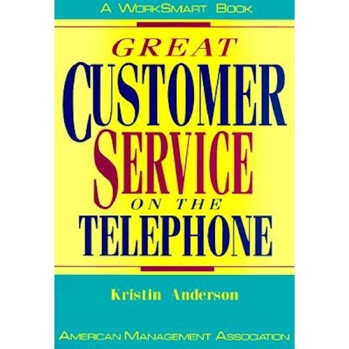 Great Customer Service on the Telephone: The WorkSmart series Book
