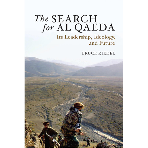 The Search for Al Qaeda: Its Leadership, Ideology, and Future Book