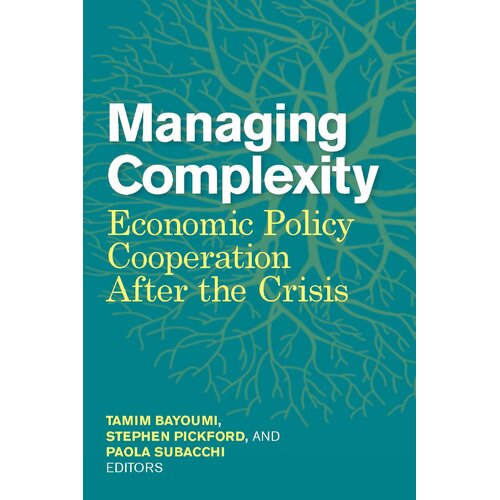 Managing Complexity: Economic Policy Cooperation After the Crisis Paperback