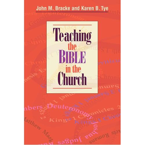 Teaching the Bible in the Church Karen Tye John Bracke Paperback Book