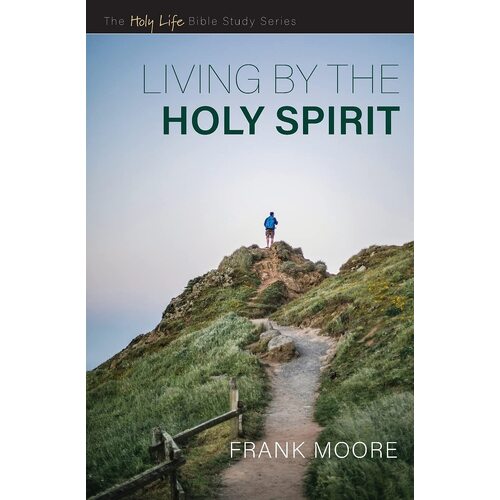 Living by the Holy Spirit - Frank Moore