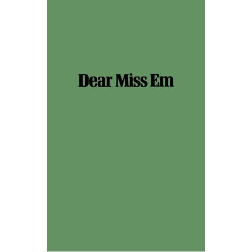 Dear Miss Em Hardcover Book