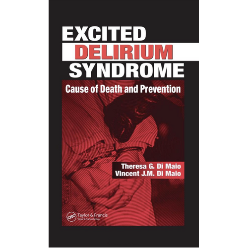 Excited Delirium Syndrome: Cause of Death and Prevention Hardcover Book