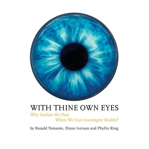 With Thine Own Eyes: Why Imitate the Past When We Can Investigate Reality?