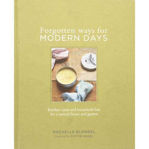 Forgotten Ways for Modern Days Hardcover Book