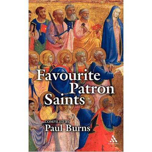 Favourite Patron Saints: A Procession of Saints Paul Burns Paperback Book
