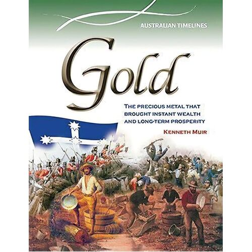 Gold (Australian Timelines) -Kenneth Muir Children&#39;s Book