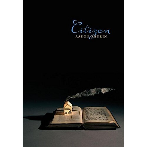 Citizen Aaron Shurin Paperback Book