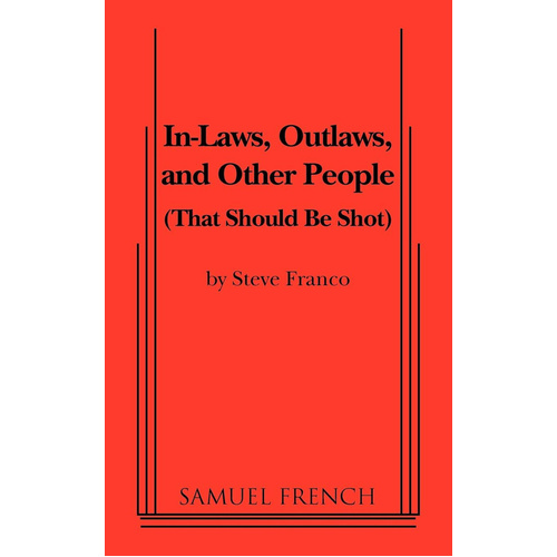 In-Laws, Outlaws, and Other People: That Should Be Shot Book
