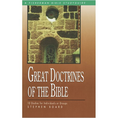 Great Doctrines of the Bible: 10 Studies (Fisherman Bible Studyguide)