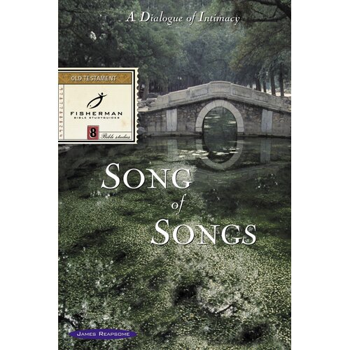Song of Songs: A Dialogue on Intimacy (Fisherman Bible Studyguide) Paperback