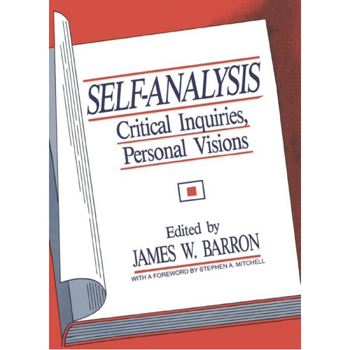 Self-Analysis: Critical Inquiries, Personal Visions Paperback Book