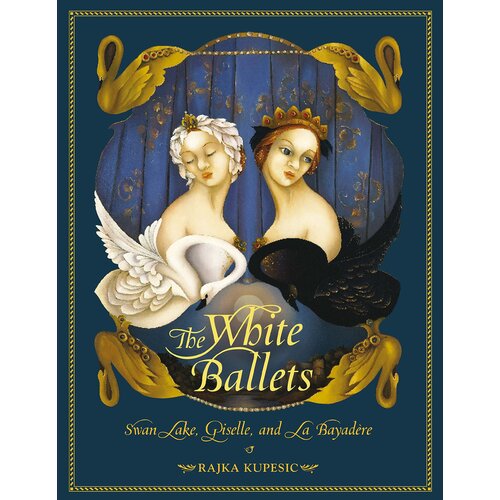 The White Ballets Kupesic, Rajka,Kupesic, Rajka Hardcover Book