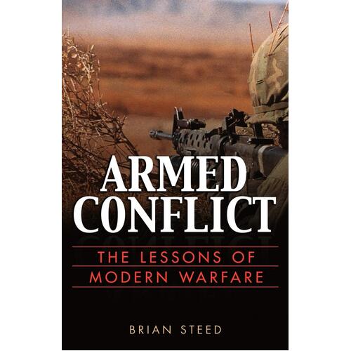 Armed Conflict: The Lessons of Modern Warfare: The Lessons of Modern Warfare