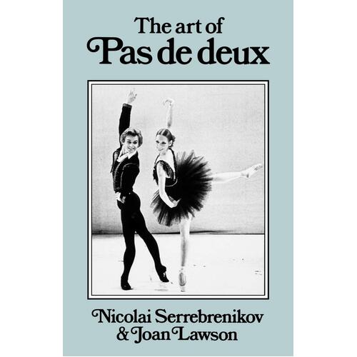 The Art of Pas de Deux Joan Lawson Nicolai Serrebrenikov Paperback Book