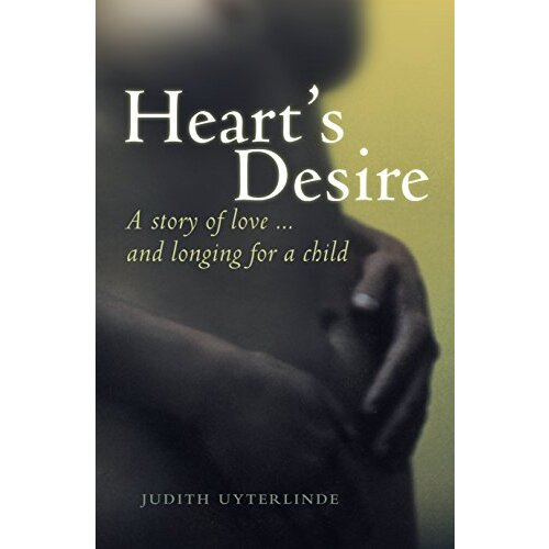 Heart&#39;s Desire: A Story of Love ... and Longing For a Child - Biography Book