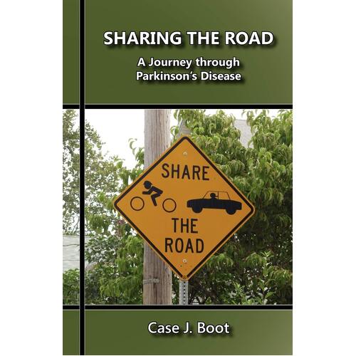 Sharing the Road: A Journey Through Parkinson&#39;s Disease Paperback Book