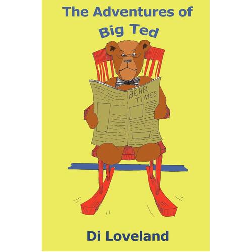 The Adventures of Big Ted Di Loveland Paperback Book