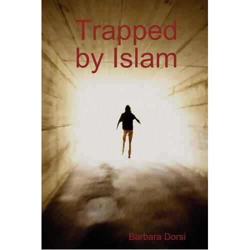 Trapped by Islam Barbara Dorsi Paperback Book