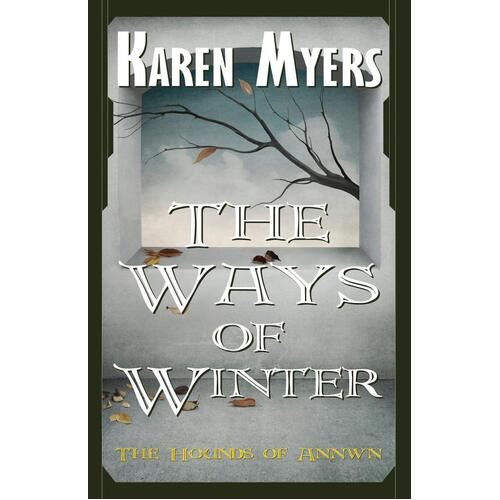 The Ways of Winter: A Virginian in Elfland (Hounds of Annwn) Paperback Novel