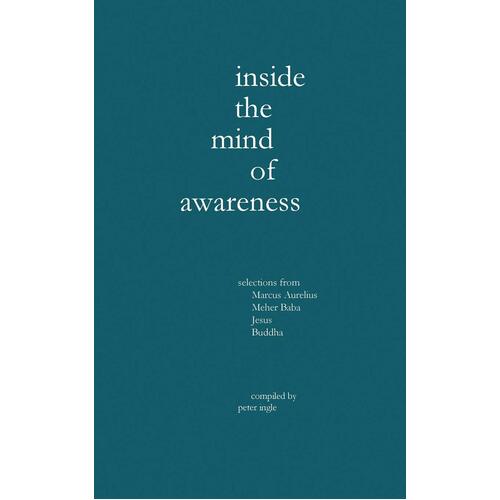 Inside the Mind of Awareness Peter Ingle Paperback Book