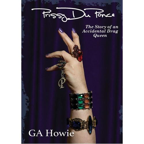 Prissy Duponce: The Story of an Accidental Drag Queen Paperback Book