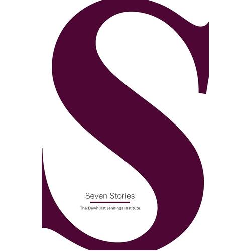 Seven Stories: The Dewhurst Jennings Institute Ben Walter Paperback Book