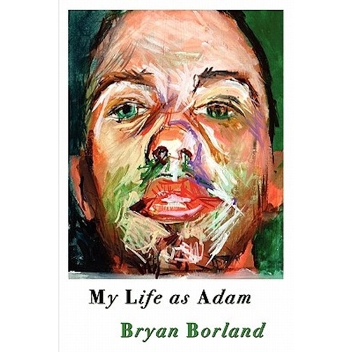 My Life as Adam -Bryan Borland Book