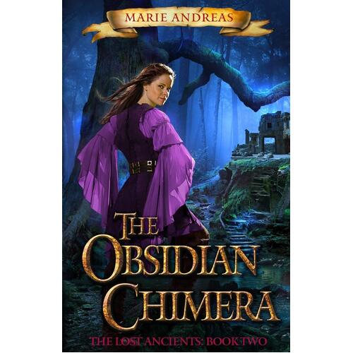 The Obsidian Chimera: The Lost Ancients\&quot; Book Two Paperback Book