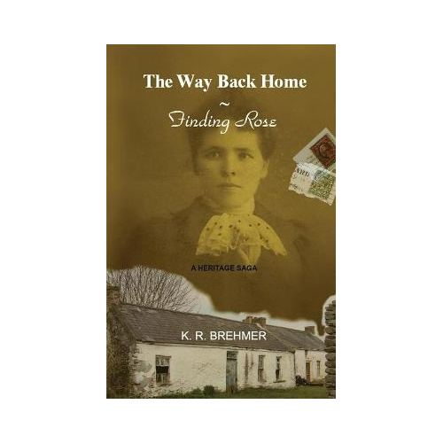 The Way Back Home ~ Finding Rose - Keith R. Brehmer