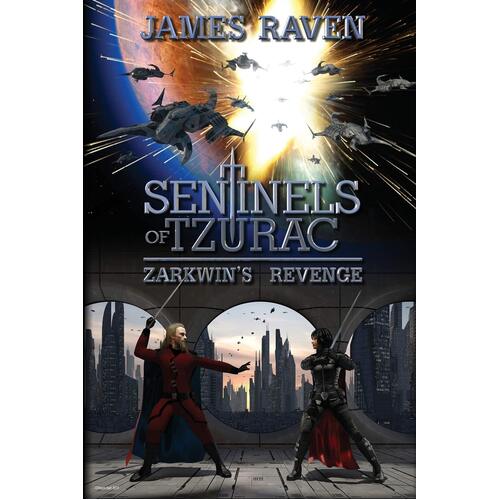 Sentinels of Tzurac - Zarkwin&#39;s Revenge James Raven Paperback Novel Book