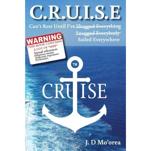 C.R.U.I.S.E -Can&#39;t Rest Until I&#39;ve Sailed Everywhere - Travel Book