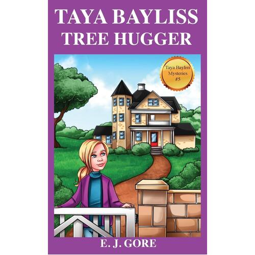 Taya Bayliss - Tree Hugger E. J. Gore Paperback Book